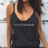 hurry.to.be.kind tank